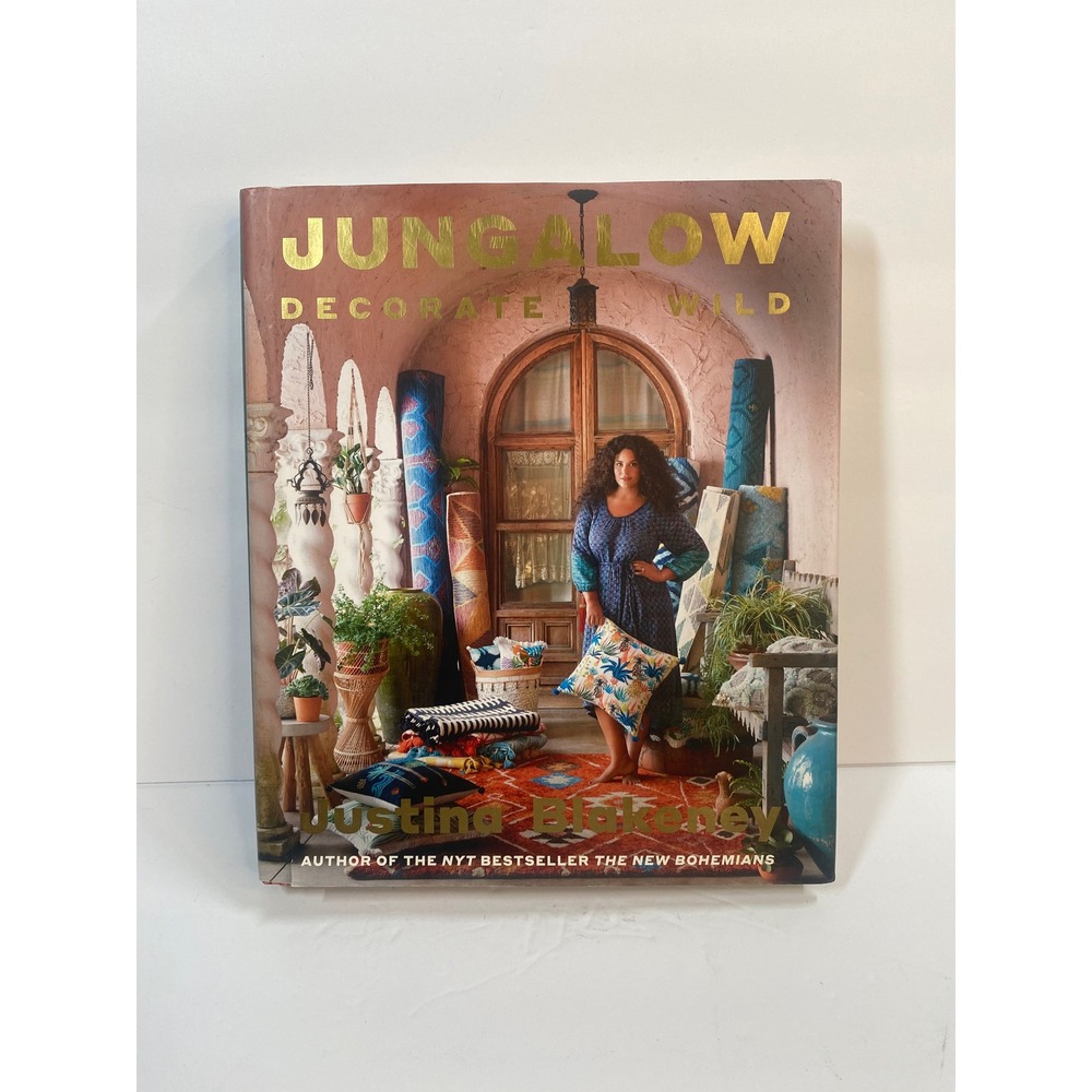 Justina Blakeney Jungalow Decorate Wild Hardcover Book Maximalist Boho Design